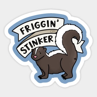 Friggin’ Stinker Skunk Sticker